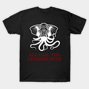 All Hail the Crimson Path T-Shirt